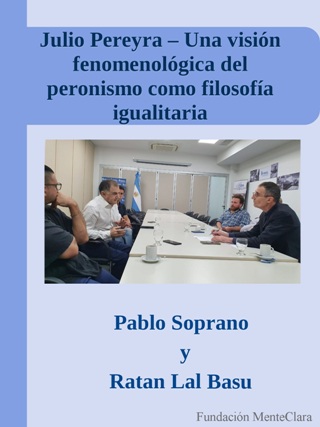 Julio Pereyra - Una visión fenomenológica del peronismo