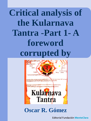 Critical analysis of the Kularnava Tantra -Part 1- A foreword corrupted by repressed sexuality