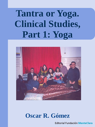 Tantra or Yoga. Clinical Studies, Part 1: Yoga