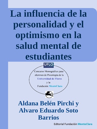 La influencia de la personalidad y el optimismo en la salud mental de estudiantes universitarios: una mirada desde la salutogénesis